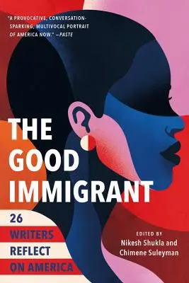 A jó bevándorló: 26 író gondolkodik Amerikáról - The Good Immigrant: 26 Writers Reflect on America