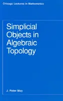 Egyszerű objektumok az algebrai topológiában - Simplicial Objects in Algebraic Topology