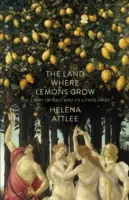 Ahol citrom terem - Olaszország és a citrusfélék története - Land Where Lemons Grow - The Story of Italy and its Citrus Fruit