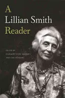 Egy Lillian Smith-olvasókönyv - A Lillian Smith Reader