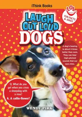 Laugh Out Loud Dogs: Vicces tények és viccek - Laugh Out Loud Dogs: Fun Facts and Jokes