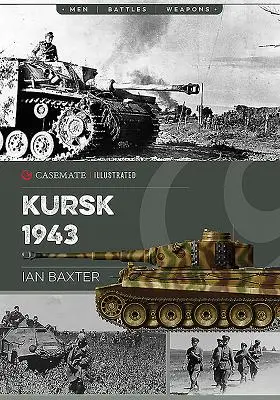 Kurszk 1943: Az utolsó német offenzíva keleten - Kursk 1943: Last German Offensive in the East