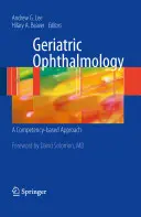 Geriátriai szemészet: A kompetencia-alapú megközelítés - Geriatric Ophthalmology: A Competency-Based Approach