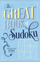 Great Book of Sudoku - Több mint 900 zseniális rejtvényt tartalmaz! - Great Book of Sudoku - Packed with over 900 brilliant puzzles!