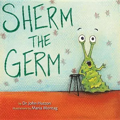 Sherm a csíra - Sherm the Germ