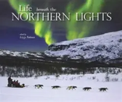 Élet az északi fény alatt - Life beneath the Northern Lights