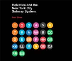A Helvetica és a New York-i metrórendszer: Az igaz (talán) történet - Helvetica and the New York City Subway System: The True (Maybe) Story