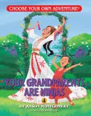 A nagyszüleid nindzsák - Your Grandparents Are Ninjas