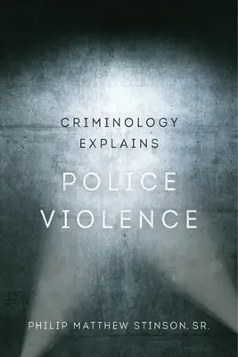 A kriminológia megmagyarázza a rendőri erőszakot, 1. - Criminology Explains Police Violence, 1