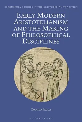 A kora újkori arisztotelianizmus és a filozófiai diszciplínák kialakulása: Metafizika, etika és politika - Early Modern Aristotelianism and the Making of Philosophical Disciplines: Metaphysics, Ethics and Politics