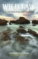 Wild Law: A Manifesto for Earth Justice