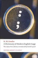 A modern angol nyelvhasználat szótára - A Dictionary of Modern English Usage