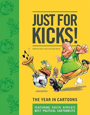 Just for Kicks: Az év karikatúrákban - Just for Kicks: The Year in Cartoons