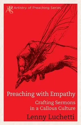 Empátiával prédikálni: Prédikációkészítés egy érzéketlen kultúrában - Preaching with Empathy: Crafting Sermons in a Callous Culture