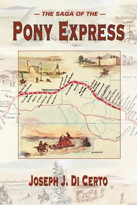 A Pony Expressz története - The Saga of the Pony Express