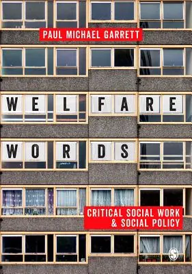 Jóléti szavak: Welfare Welfare: Kritikai szociális munka és szociálpolitika - Welfare Words: Critical Social Work & Social Policy