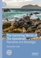 A szigetlakók eltűnő világa: Narratíva és nosztalgia - The Vanishing World of the Islandman: Narrative and Nostalgia