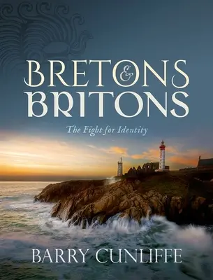 Bretonok és britek: A harc az identitásért - Bretons and Britons: The Fight for Identity