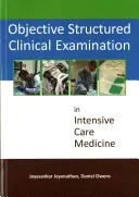 Objektív strukturált klinikai vizsga az intenzív terápiában - Objective Structured Clinical Examination in Intensive Care Medicine