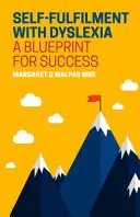 Önmegvalósítás diszlexiával: A Blueprint for Success - Self-Fulfilment with Dyslexia: A Blueprint for Success