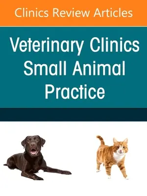 Forelimb Lameness, an Issue of Veterinary Clinics of North America: Kisállat-gyakorlat, 51 - Forelimb Lameness, an Issue of Veterinary Clinics of North America: Small Animal Practice, 51