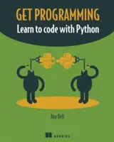 Get Programming: Python - Get Programming: Learn to Code with Python