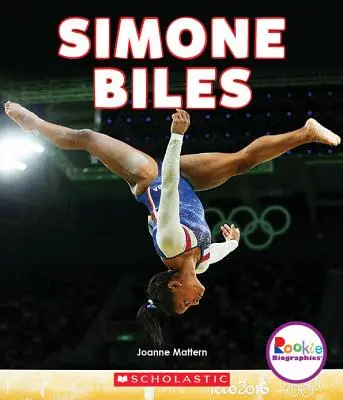 Simone Biles: Amerika legnagyobb tornásznője (Újonc életrajzok) - Simone Biles: America's Greatest Gymnast (Rookie Biographies)