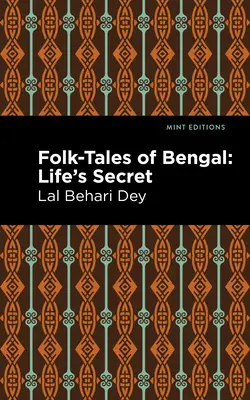 Bengáli népmesék: Az élet titka - Folk-Tales of Bengal: Life's Secret