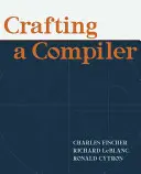 Crafting a Compiler [Hozzáférési kóddal] - Crafting a Compiler [With Access Code]