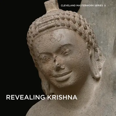 Krisna feltárása: Esszék Krisna történetéről, kontextusáról és megőrzéséről A Govardhan-hegy felemelése a Phnom Da-ból - Revealing Krishna: Essays on the History, Context, and Conservation of Krishna Lifting Mount Govardhan from Phnom Da