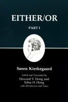 Kierkegaard írásai, III. rész, I. rész: Vagy-vagy - Kierkegaard's Writing, III, Part I: Either/Or