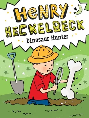 Henry Heckelbeck dinoszauruszvadász, 6 - Henry Heckelbeck Dinosaur Hunter, 6