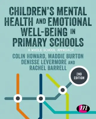 A gyermekek mentális egészsége és érzelmi jóléte az általános iskolákban - Children's Mental Health and Emotional Well-Being in Primary Schools