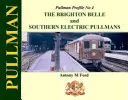 Pullman Profile No. 4: A Brighton Belle és a Southern Electric Pullmanek - Pullman Profile No 4: The Brighton Belle and Southern Electric Pullmans