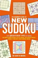 Mammoth Book of New Sudoku - Több mint 25 különböző típusú Sudoku, köztük a Jigsaw Sudoku, Killer Sudoku, Skyscraper Sudoku, Sudoku-X és a multi-grid Sza - Mammoth Book of New Sudoku - Over 25 different types of Sudoku, including Jigsaw Sudoku, Killer Sudoku, Skyscraper Sudoku, Sudoku-X and multi-grid Sa