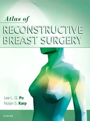 A rekonstrukciós mellsebészet atlasza - Atlas of Reconstructive Breast Surgery