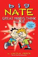 Big Nate: Nagyszerű elmék egyformán gondolkodnak, 8. - Big Nate: Great Minds Think Alike, 8