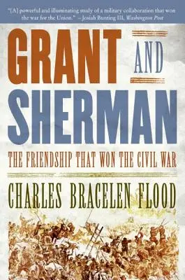 Grant és Sherman: A barátság, amely megnyerte a polgárháborút - Grant and Sherman: The Friendship That Won the Civil War