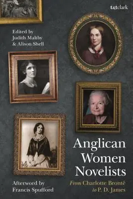 Anglikán női regényírók: Jamesig - Anglican Women Novelists: From Charlotte Bront to P.D. James