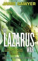 Lazarus War: Origins - třetí kniha Války Lazarů - Lazarus War: Origins - Book Three of The Lazarus War