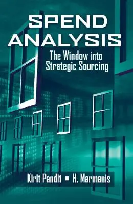 Költségelemzés: A stratégiai beszerzés ablaka - Spend Analysis: The Window Into Strategic Sourcing