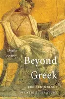 A görögön túl: A latin irodalom kezdetei - Beyond Greek: The Beginnings of Latin Literature