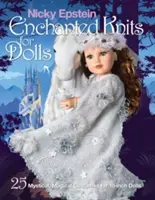 Nicky Epstein Elvarázsolt kötések babáknak: 25 misztikus, varázslatos jelmez 18 hüvelykes babákhoz - Nicky Epstein Enchanted Knits for Dolls: 25 Mystical, Magical Costumes for 18-Inch Dolls