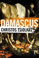 Damaszkusz (Tsiolkas Christos (Author)) - Damascus (Tsiolkas Christos (Author))