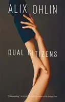 Kettős állampolgárok - A 2019-es Giller-díj jelöltjei közé került - Dual Citizens - Shortlisted for the Giller Prize 2019