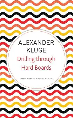 Fúrás a kemény deszkákon keresztül: 133 politikai történet - Drilling Through Hard Boards: 133 Political Stories