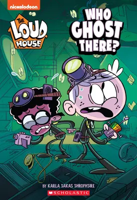 Who Ghost There? (A hangos ház: Fejezetes könyv), 1 - Who Ghost There? (the Loud House: Chapter Book), 1