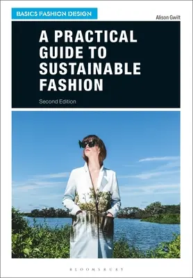 Gyakorlati útmutató a fenntartható divathoz - A Practical Guide to Sustainable Fashion