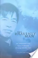 Mennyei ember - A kínai keresztény Yun testvér figyelemre méltó igaz története - Heavenly Man - The remarkable true story of Chinese Christian Brother Yun