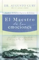 El Maestro de Las Emociones: Jess, El Mayor Especialista En El rea de Los Sentimientos = Az érzelmek mestere - El Maestro de Las Emociones: Jess, El Mayor Especialista En El rea de Los Sentimientos = The Master of Emotions